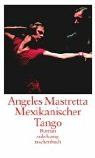 Mexikanischer Tango - Angeles, Mastretta