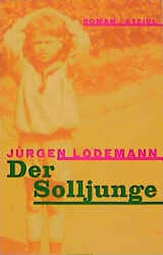 Der Solljunge : autobiographischer Roman. Steidl-Taschenbuch  92 - Lodemann, Jürgen