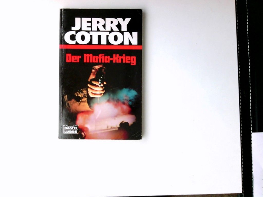 Der Mafia-Krieg : Kriminalroman. Bastei-Lübbe-Taschenbuch ; Bd. 31365 : Jerry Cotton - Cotton, Jerry