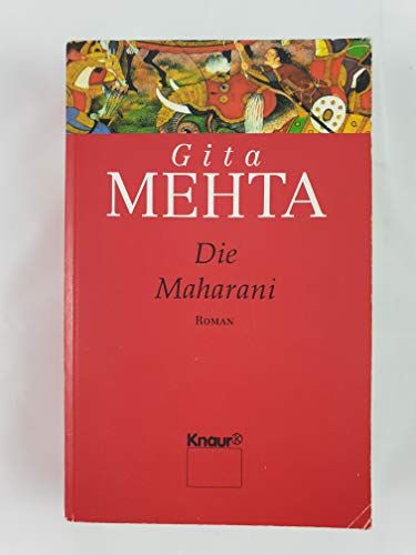 Die Maharani : Roman. Aus dem Amerikan. von Margarete Längsfeld / Knaur ; 60993 - Mehta, Gita