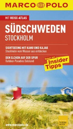 Südschweden, Stockholm : Reisen mit Insider-Tipps ; [mit Reise-Atlas]. [Autorin:] / Marco Polo - Reiff, Tatjana