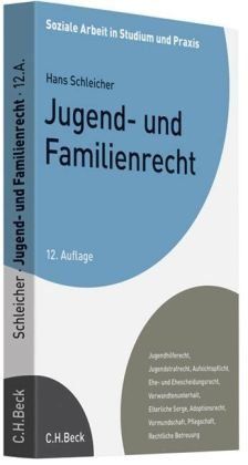 Jugend- und Familienrecht : ein Studienbuch. von / Soziale Arbeit in Studium und Praxis - Schleicher, Hans