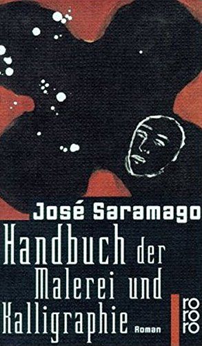 Handbuch der Malerei und Kalligraphie : Roman. Dt. von Maria Eduarda Alvelos / Rororo  22304 - Saramago, José