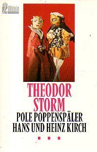 Pole Poppenspäler; Hans und Heinz Kirch; Novellen. Ullstein ; Nr. 23472 - Storm, Theodor