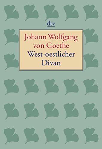 West-oestlicher Divan. Johann Wolfgang von Goethe. Hrsg. von Joseph Kiermeier-Debre / dtv ; 13513 - Goethe, Johann Wolfgang von und Joseph (Herausgeber) Kiermeier-Debre