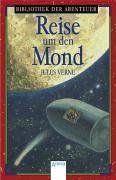 Die Reise um den Mond. [Aus dem Franz. von Lothar Baier] / Arena-Taschenbuch ; 0254; Bibliothek der Abenteuer - Verne, Jules