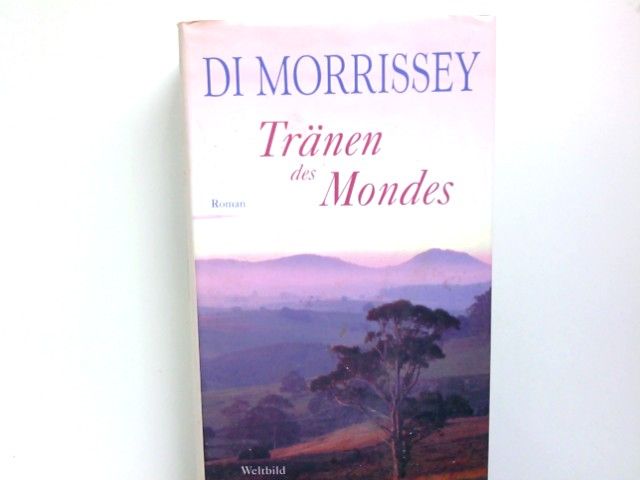 Tränen des Mondes : Roman. - Di, Morrissey