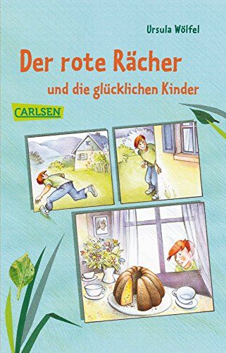 Der rote Rächer und die glücklichen Kinder. Mit Ill. von Bettina Wölfel / Carlsen ; 578 - Wölfel, Ursula