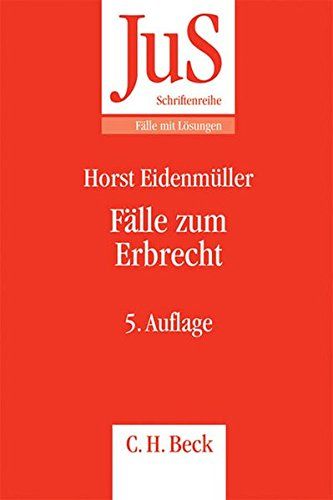 Fälle zum Erbrecht. von / Schriftenreihe der Juristischen Schulung ; Bd. 194 - Eidenmüller, Horst