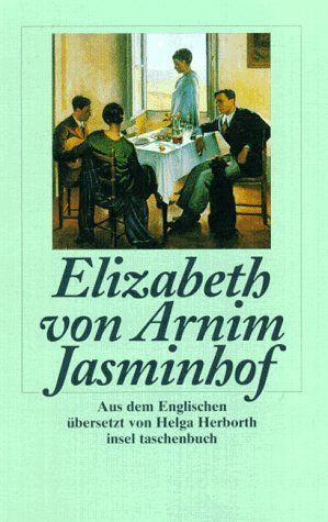 Jasminhof : Roman. Elizabeth von Arnim. Aus dem Engl. übers. von Helga Herborth / Insel-Taschenbuch ; 2363 : Grossdruck - von Arnim, Elizabeth