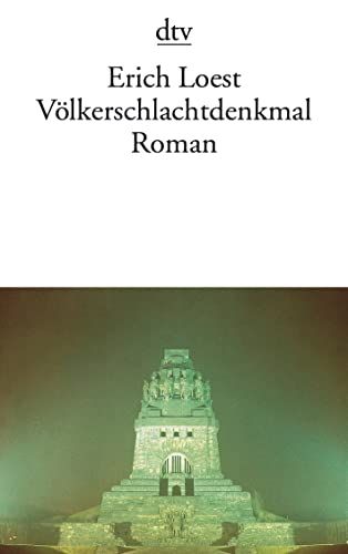 Völkerschlachtdenkmal: Roman - Loest, Erich