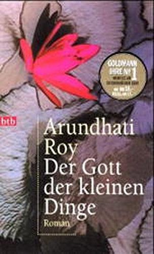 Der Gott der kleinen Dinge : Roman. Aus dem Engl. von Anette Grube / Goldmann ; 44838 : btb - Roy, Arundhati