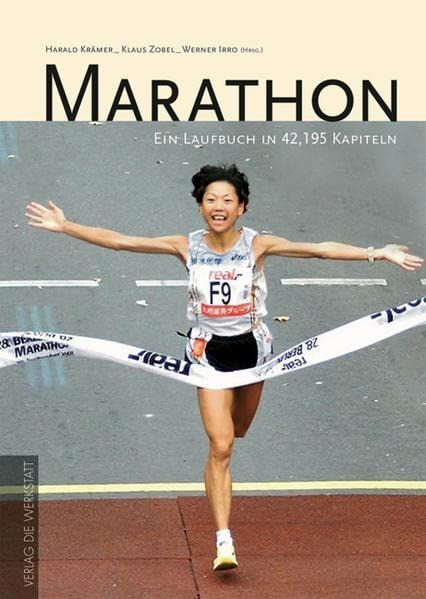 Marathon: Ein Laufbuch in 42,195 Kapiteln - Krämer, Harald, Klaus Zobel und Werner Irro