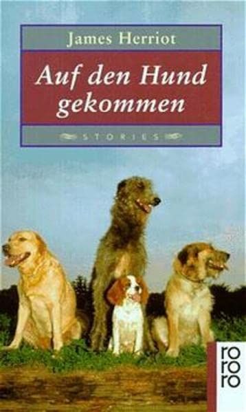 Auf den Hund gekommen : Stories / James Herriot - Herriot, James, Friedrich A. Kloth  und Ulla H. de Herrera