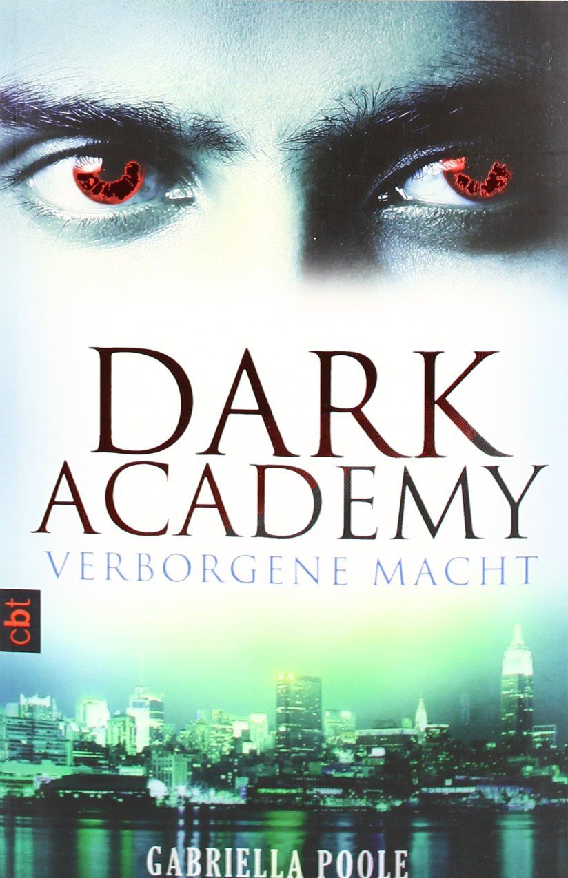 Dark Academy; Teil: Verborgene Macht - Poole, Gabriella
