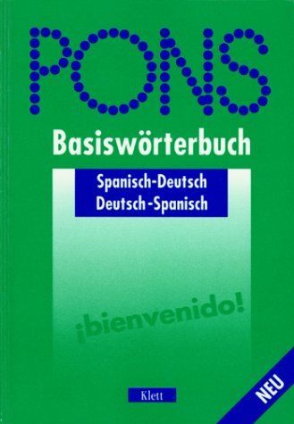 PONS Basiswörterbuch Spanisch-Deutsch, Deutsch-Spanisch [bearb. von: Concepción Gil Bayo ... Red.: María Teresa Gondar Oubiña] - unbekannt