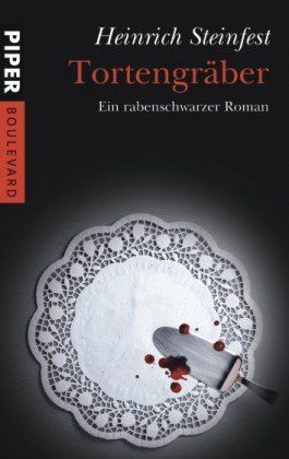 Tortengräber: Ein rabenschwarzer Roman ein rabenschwarzer Roman - Steinfest, Heinrich