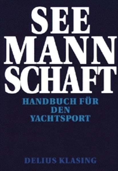 Seemannschaft : Handbuch für d. Yachtsport hrsg. vom Dt. Hochseesportverb. 