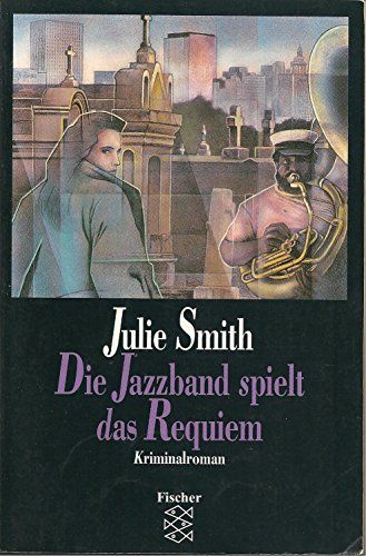 Die Jazzband spielt das Requiem : Kriminalroman. Aus dem Amerikan. von Regina Winter / Fischer ; 12431 - Smith, Julie