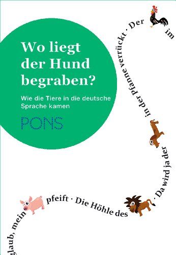 Wo liegt der Hund begraben? : wie die Tiere in die deutsche Sprache kamen von - Krumm, Michael
