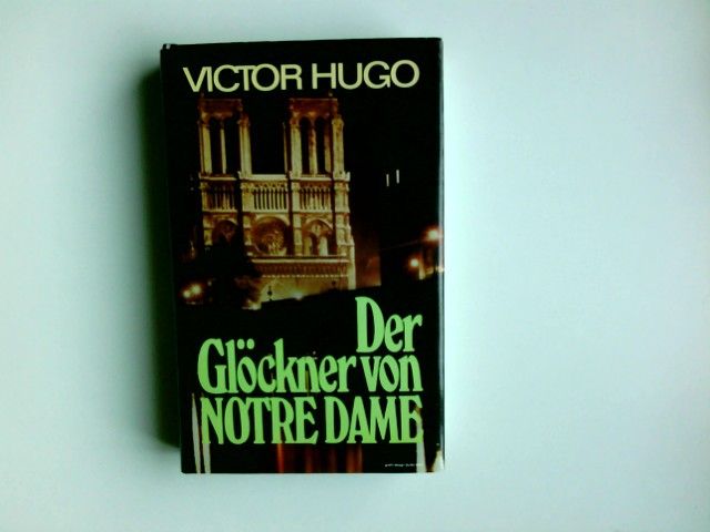 Der Glöckner von Notre-Dame : Roman. - Hugo, Victor