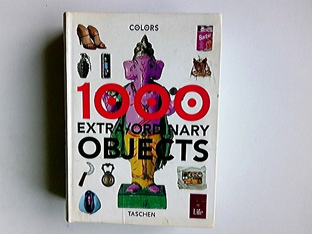 1000 extra, ordinary objects. [COLORS. German ed. Karen Gerhards ; Alexandra von Stosch] - Gerhards, Karen (Herausgeber)