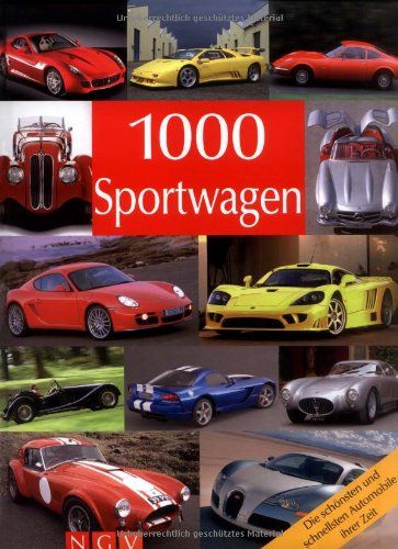 1000 Sportwagen [die schönsten und schnellsten Automobile ihrer Zeit] - Lintelmann, Reinhard