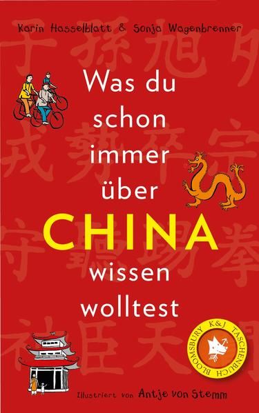 Was du schon immer über China wissen wolltest Karin Hasselblatt und Sonja Wagenbrenner. Ill. von Antje von Stemm - Hasselblatt, Karin und Sonja Wagenbrenner