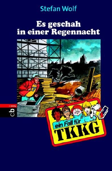 Ein Fall für TKKG - Es geschah in einer Regennacht: Band 106 Band 106 - Wolf, Stefan und Reiner Stolte