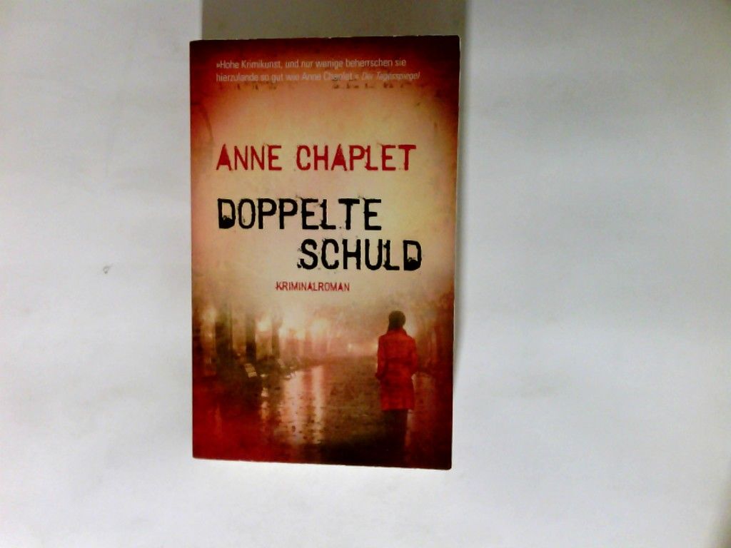 Doppelte Schuld     Kriminalroman - Chaplet, Anne (Verfasser)