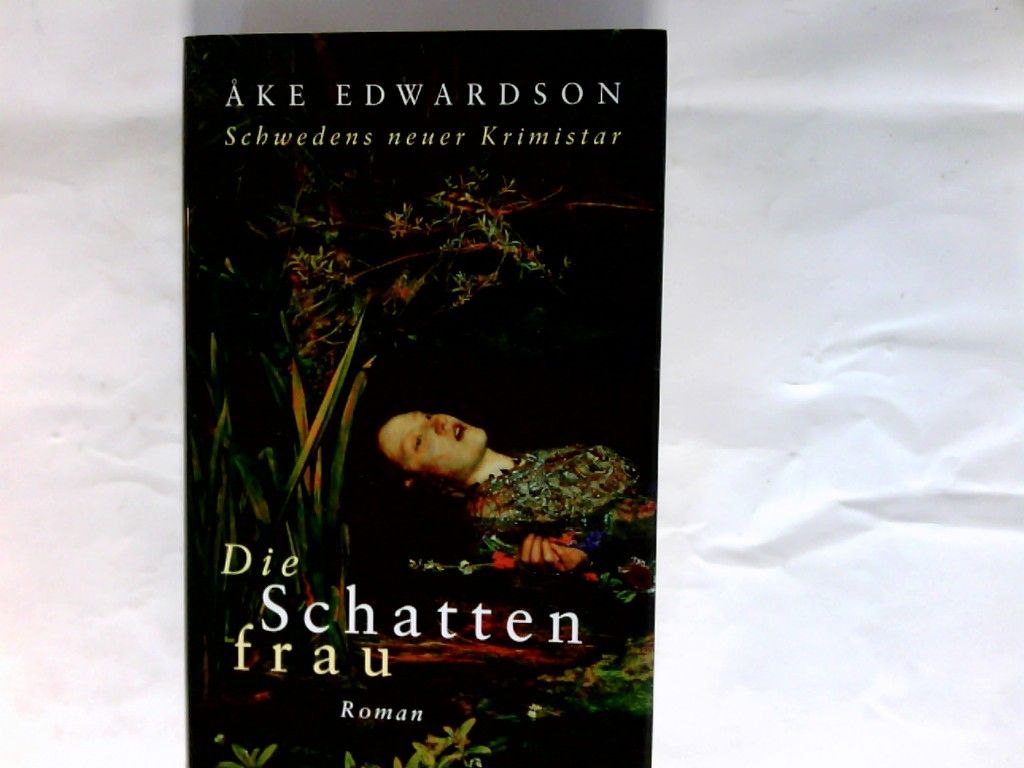 Die Schattenfrau : Roman. - Ake, Edwardson und Aus dem Schwed. Wolfdietrich Müller