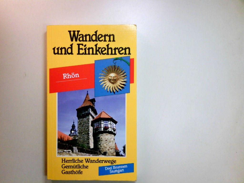Rhön : nach den Wanderungen von Vagabundus. Wandern und Einkehren ; 35 - Blitz, Georg (Herausgeber) und Emmerich Müller