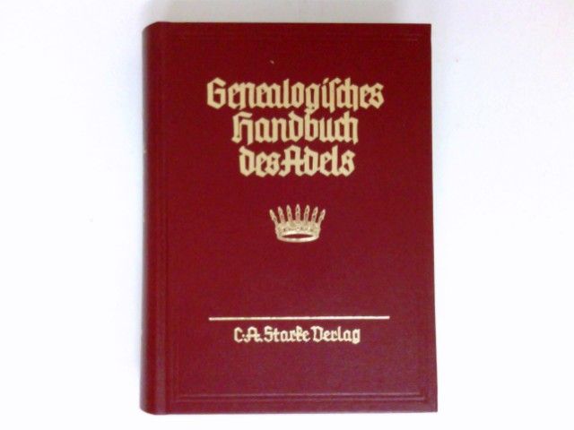 Genealogisches Handbuch der freiherrlichen Häuser, A Band X : Genealogisches Handbuch des Adels, Band 65.