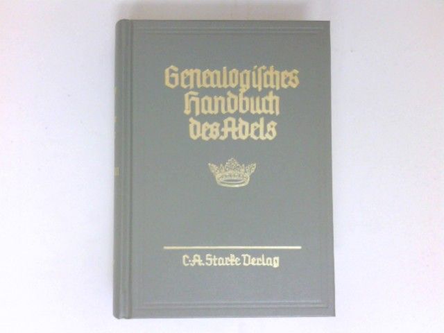 Genealogisches Handbuch der adeligen Häuser, B Band XXIII : Genealogisches Handbuch des Adels - Band 121.