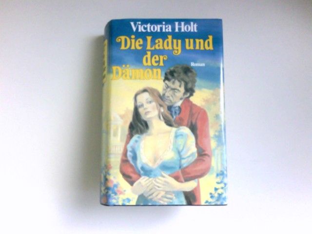Die Lady und der Dämon : Roman. Aus d. Engl. übers. von Margarete Längsfeld. - Hibbert, Eleanor