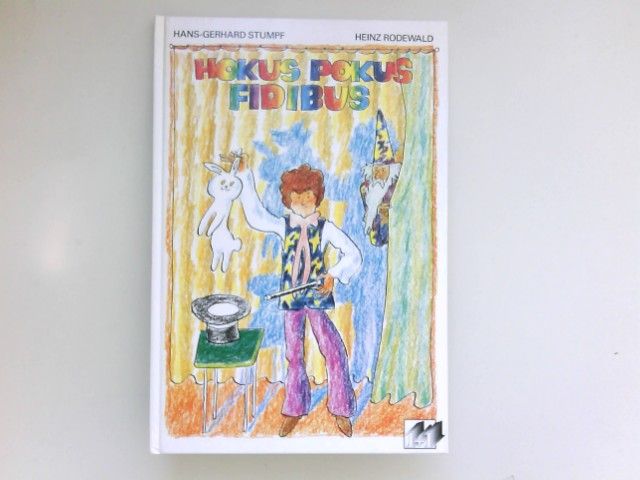 Hokus-Pokus-Fidibus : ein Beschäftigungsbuch für Kinder von 7 Jahren an