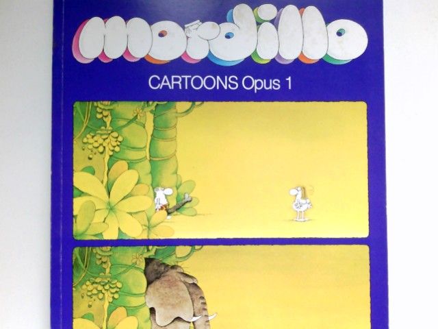 Cartoons, Opus 1 : Variationen in Farbe und Chinatinte über das menschliche Wesen und andere atmosphärische Phänomene. - Mordillo