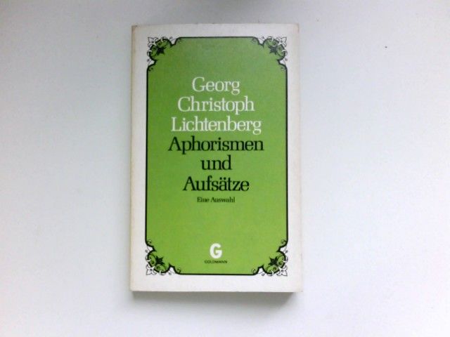 Aphorismen und Aufsätze : eine Auswahl. - Lichtenberg, Georg Christoph