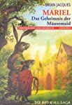 Jacques, Brian: Die Redwall-Saga Teil: Mariel / [1]., Das Geheimnis der Mäusemaid / Omnibus ; Bd. 26117 : Thienemann-Taschenbuch - Jacques, Brian
