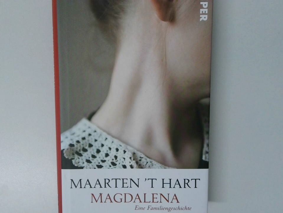 Hart] ; Magdalena : eine Familiengeschichte / Maarten 't Hart ; aus dem Niederländischen von Gregor Seferens - Hart, Maarten 't und Gregor Seferens
