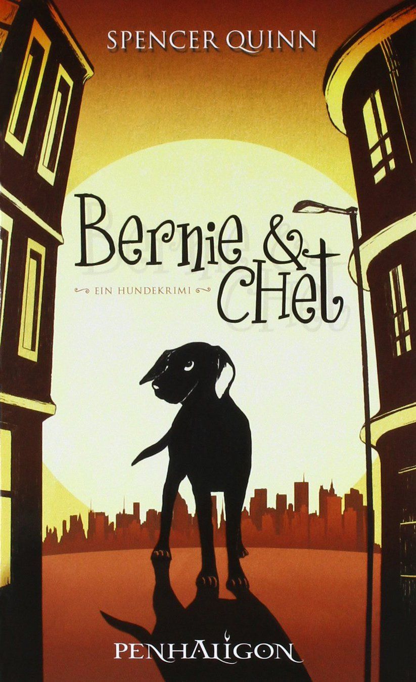Bernie & Chet ein Hundekrimi - Quinn, Spencer, Andrea Stumpf  und Gabriele Werbeck