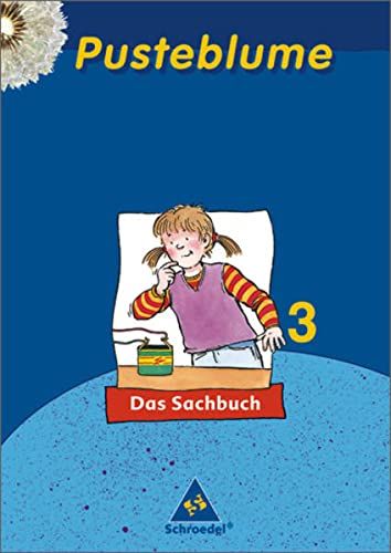 Pusteblume - Das Sachbuch 3 = Schuljahr 3. ; [Hauptbd.]. - Kraft, Dieter und Rolf Pommerening