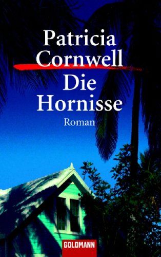 Die Hornisse Roman - Cornwell, Patricia und Monika Blaich