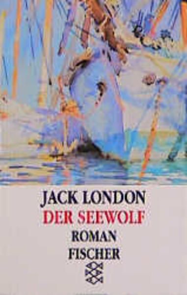 Der Seewolf: Roman Roman - Horstmann, Ulrich, Jack London  und Ulrich Horstmann