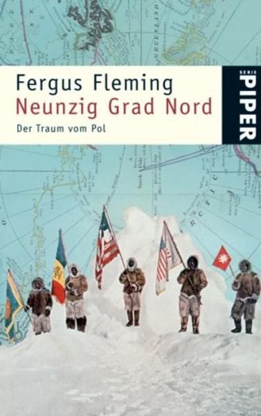Neunzig Grad Nord: Der Traum vom Pol Der Traum vom Pol - Fleming, Fergus, Bernd Rullkötter  und Michael Hein