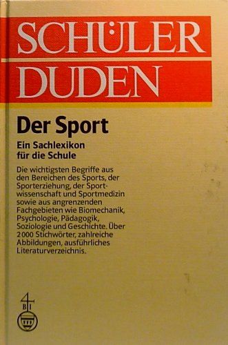 Schülerduden. Der Sport: Ein Sachlexikon für die Schule Ein Sachlexikon für die Schule - Haag, Herbert und Gerhard Kwiatkowski