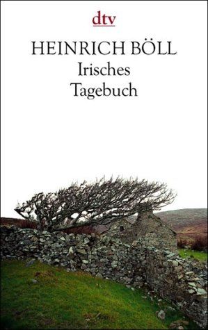 Irisches Tagebuch Heinrich Böll - Böll, Heinrich