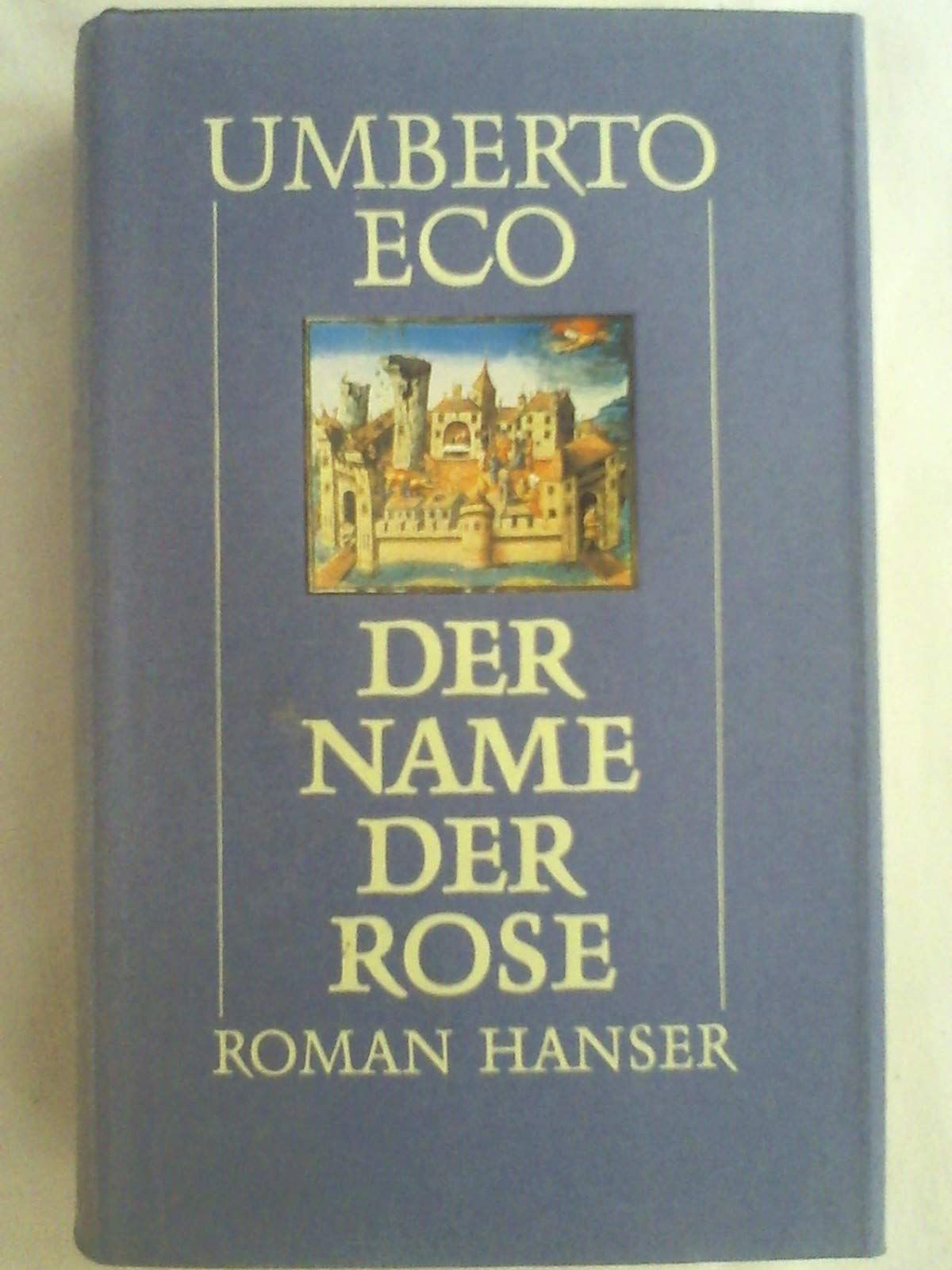 Der Name der Rose Jubiläumsausgabe (1. - 6. Auflage einschließlich) Luxusausgabe (7. - 9. Auflage einschließlich) - Eco, Umberto