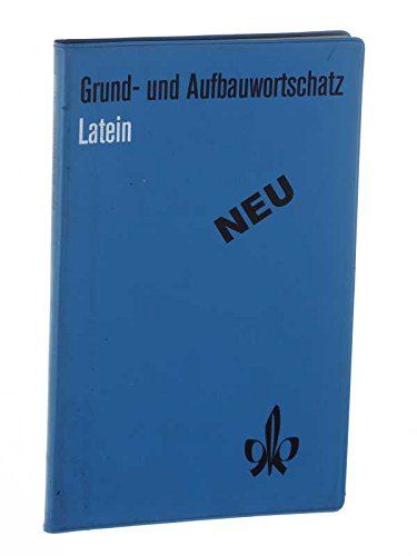 Grund- und Aufbauwortschatz Latein (Neubearbeitung) Latein - Habenstein, Ernst, Eberhard Hermes  und Herbert Zimmermann