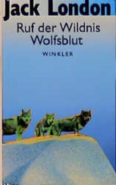 Ruf der Wildnis / Wolfsblut (Artemis & Winkler - Blaue Reihe) - London, Jack